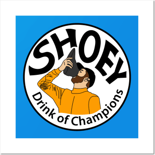 Shoey drink of champions Posters and Art